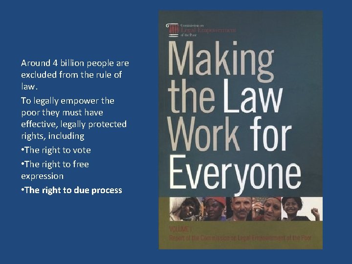 Around 4 billion people are excluded from the rule of law. To legally empower