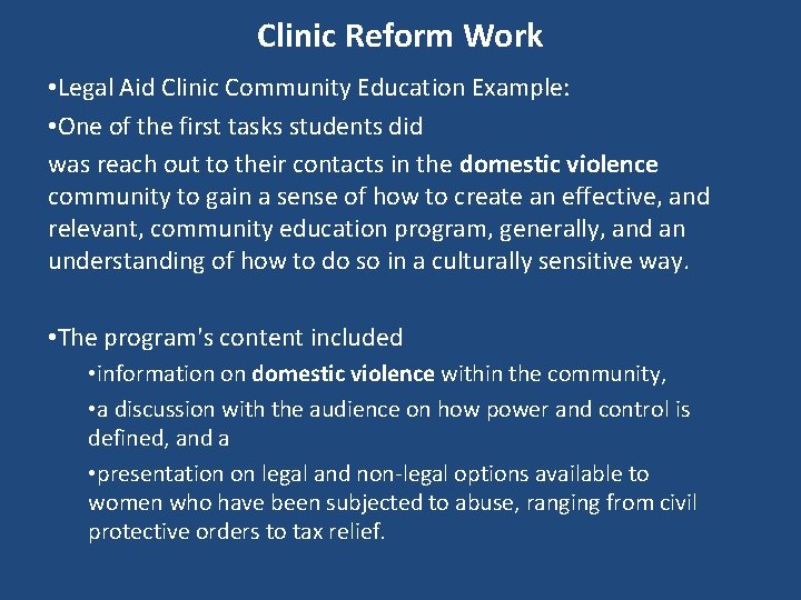 Clinic Reform Work • Legal Aid Clinic Community Education Example: • One of the