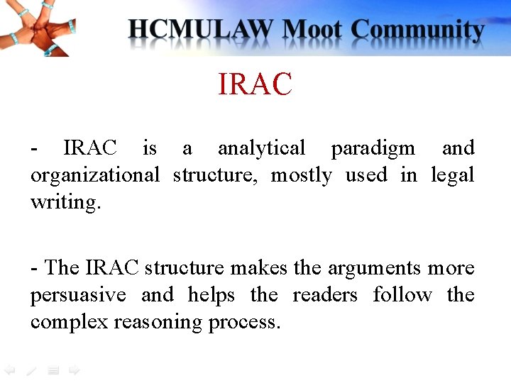 IRAC - IRAC is a analytical paradigm and organizational structure, mostly used in legal IRAC - IRAC is a analytical paradigm and organizational structure, mostly used in legal