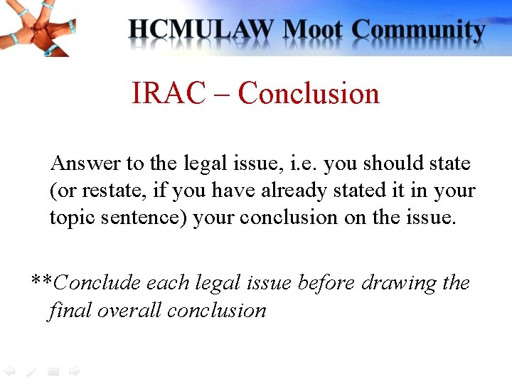 IRAC – Conclusion Answer to the legal issue, i. e. you should state (or IRAC – Conclusion Answer to the legal issue, i. e. you should state (or