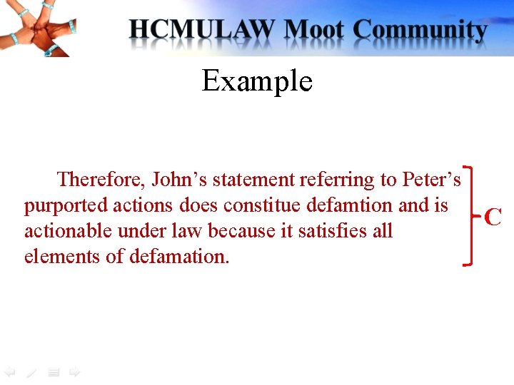 Example Therefore, John’s statement referring to Peter’s purported actions does constitue defamtion and is Example Therefore, John’s statement referring to Peter’s purported actions does constitue defamtion and is