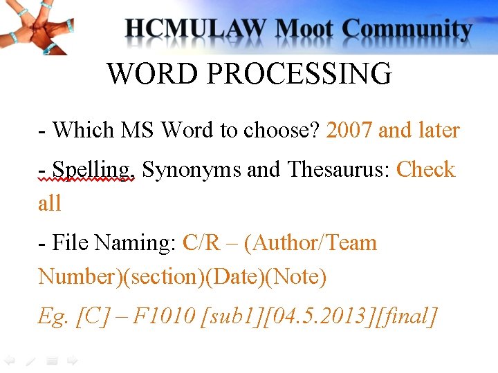 WORD PROCESSING - Which MS Word to choose? 2007 and later - Spelling, Synonyms WORD PROCESSING - Which MS Word to choose? 2007 and later - Spelling, Synonyms