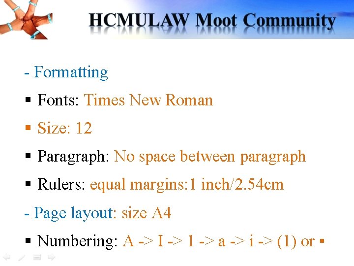 - Formatting § Fonts: Times New Roman § Size: 12 § Paragraph: No space - Formatting § Fonts: Times New Roman § Size: 12 § Paragraph: No space