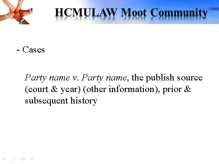 - Cases Party name v. Party name, the publish source (court & year) (other - Cases Party name v. Party name, the publish source (court & year) (other