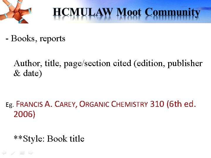 - Books, reports Author, title, page/section cited (edition, publisher & date) Eg. FRANCIS A. - Books, reports Author, title, page/section cited (edition, publisher & date) Eg. FRANCIS A.