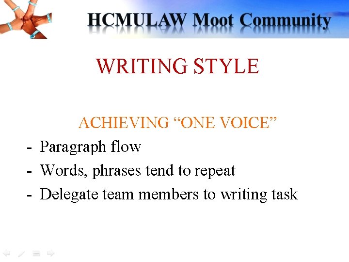 WRITING STYLE ACHIEVING “ONE VOICE” - Paragraph flow - Words, phrases tend to repeat WRITING STYLE ACHIEVING “ONE VOICE” - Paragraph flow - Words, phrases tend to repeat