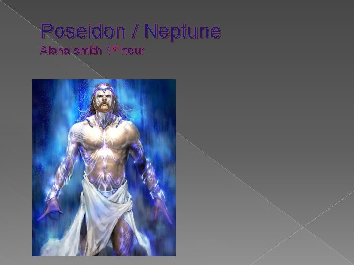Poseidon / Neptune Alana smith 1 st hour 
