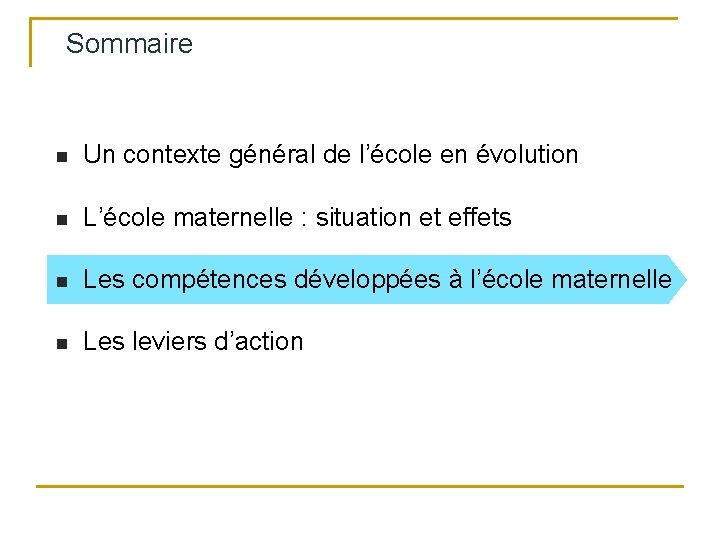 Sommaire n Un contexte général de l’école en évolution n L’école maternelle : situation