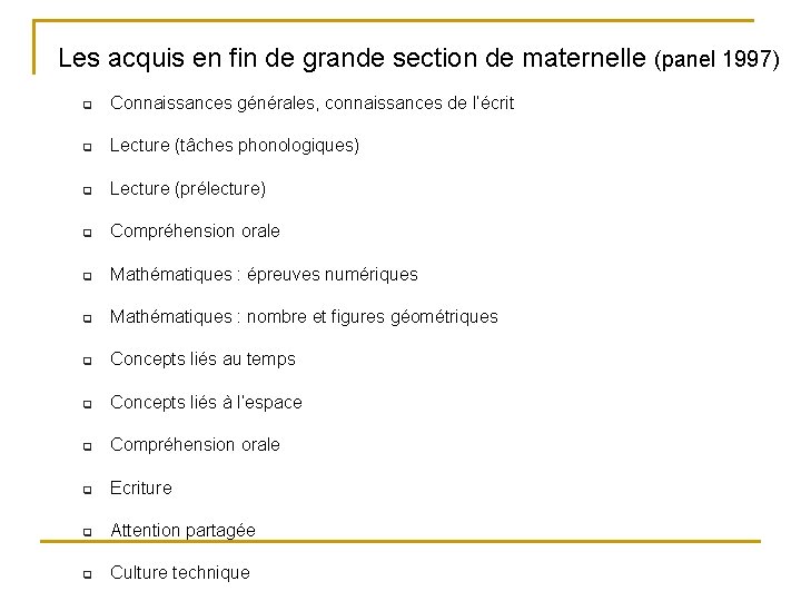 Les acquis en fin de grande section de maternelle (panel 1997) q Connaissances générales,