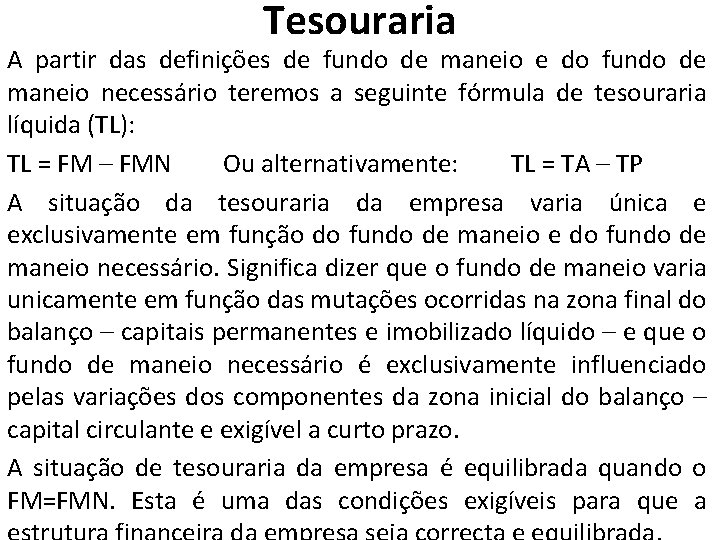 Tesouraria A partir das definições de fundo de maneio e do fundo de maneio