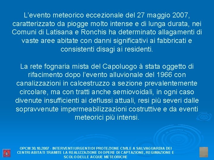 L’evento meteorico eccezionale del 27 maggio 2007, caratterizzato da piogge molto intense e di