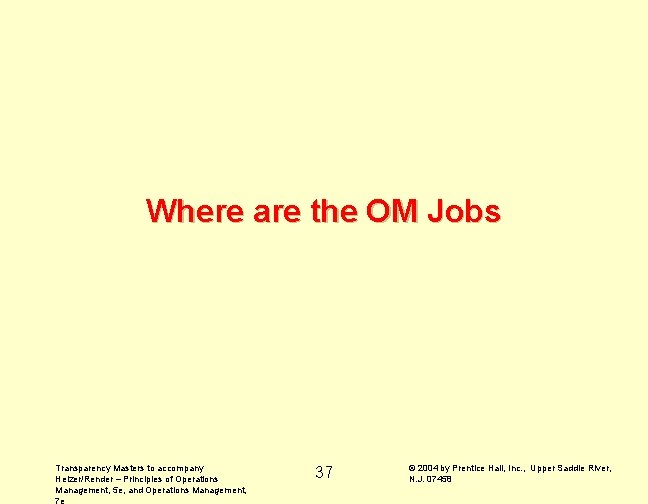 Where are the OM Jobs Transparency Masters to accompany Heizer/Render – Principles of Operations