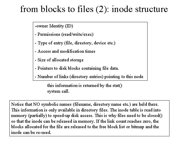 from blocks to files (2): inode structure -owner Identity (ID) - Permissions (read/write/exec) - from blocks to files (2): inode structure -owner Identity (ID) - Permissions (read/write/exec) -