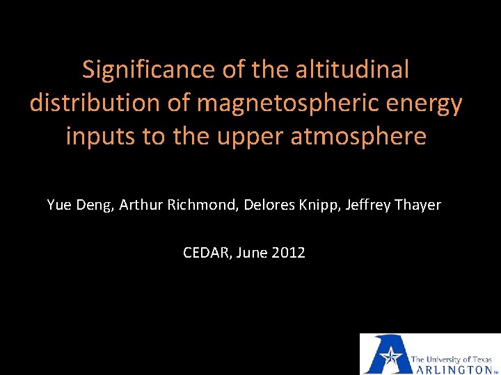 Significance of the altitudinal distribution of magnetospheric energy inputs to the upper atmosphere Yue