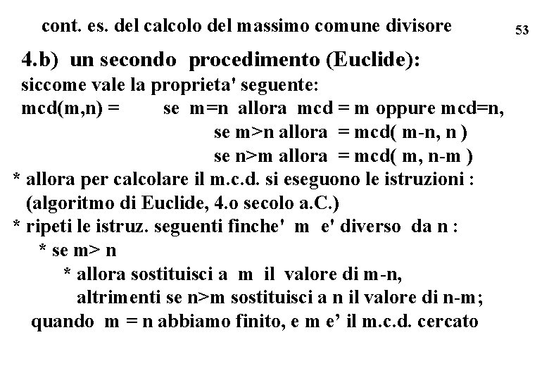 cont. es. del calcolo del massimo comune divisore 4. b) un secondo procedimento (Euclide):