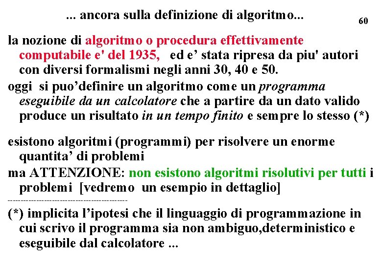 . . . ancora sulla definizione di algoritmo. . . 60 la nozione di