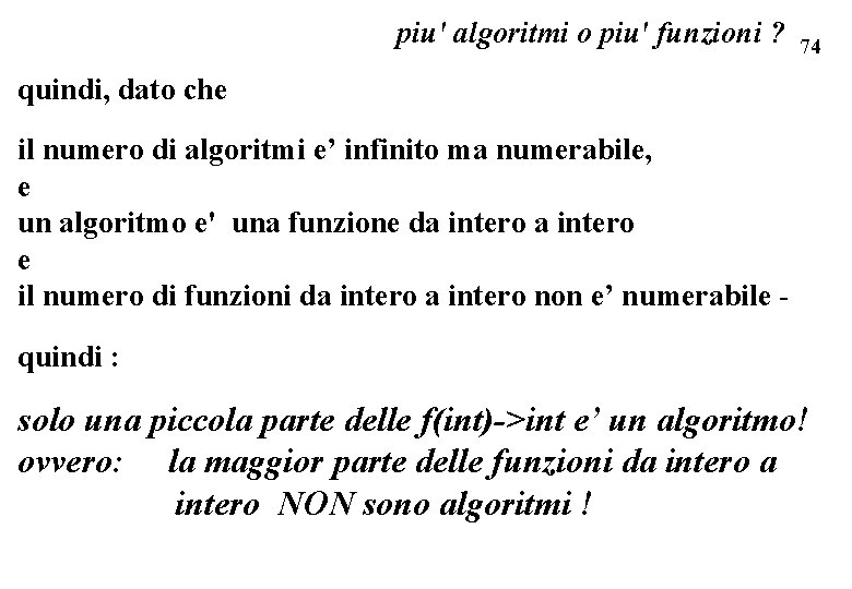 piu' algoritmi o piu' funzioni ? 74 quindi, dato che il numero di algoritmi