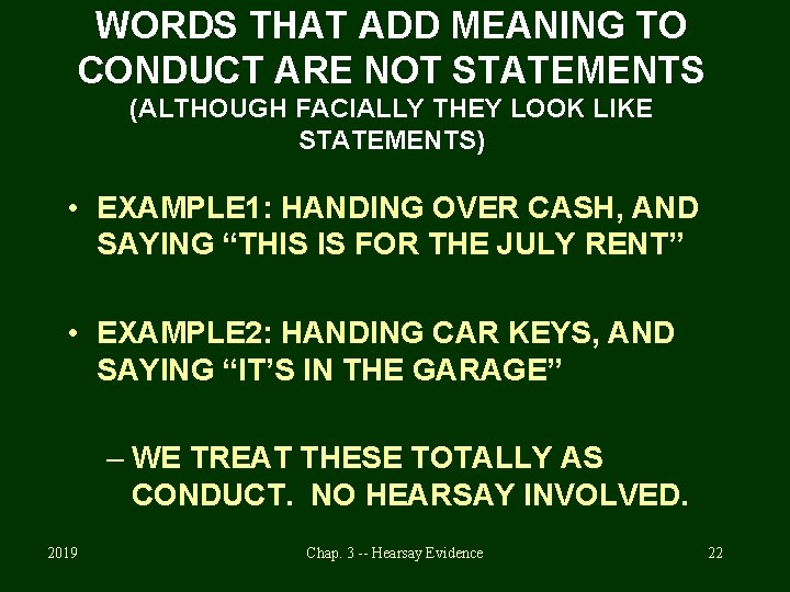 WORDS THAT ADD MEANING TO CONDUCT ARE NOT STATEMENTS (ALTHOUGH FACIALLY THEY LOOK LIKE