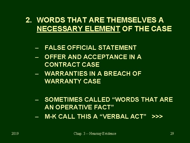 2. WORDS THAT ARE THEMSELVES A NECESSARY ELEMENT OF THE CASE – FALSE OFFICIAL