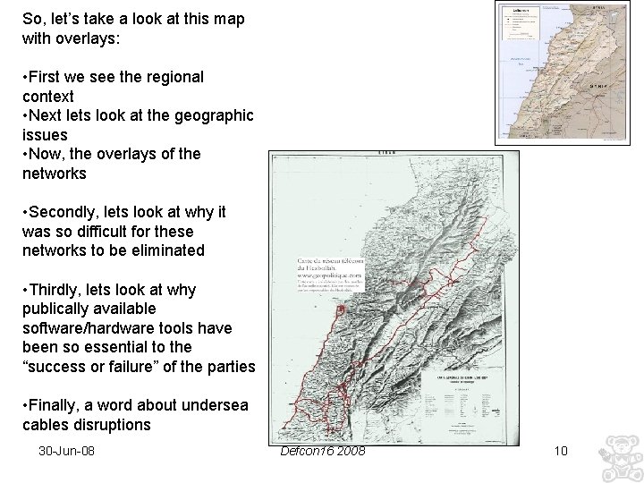 So, let’s take a look at this map with overlays: • First we see