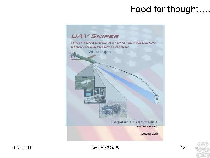 Food for thought…. 30 -Jun-08 Defcon 16 2008 12 