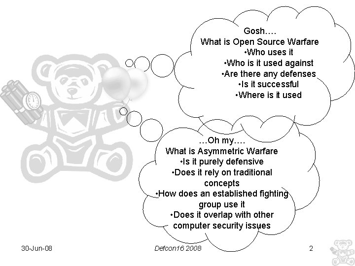 Gosh…. What is Open Source Warfare • Who uses it • Who is it