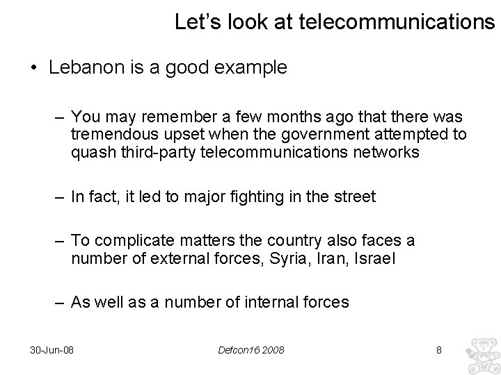 Let’s look at telecommunications • Lebanon is a good example – You may remember
