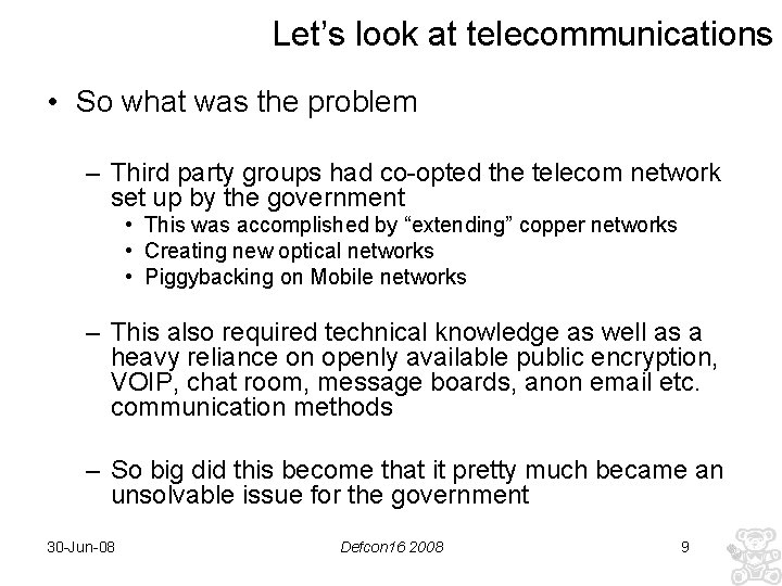 Let’s look at telecommunications • So what was the problem – Third party groups
