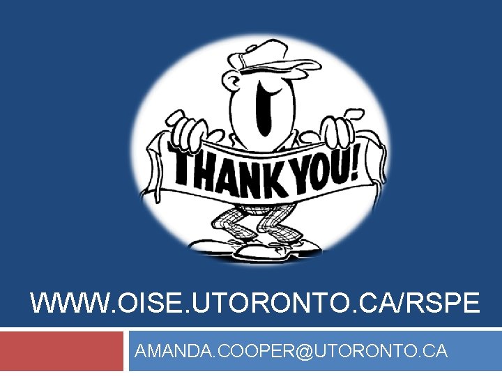 WWW. OISE. UTORONTO. CA/RSPE AMANDA. COOPER@UTORONTO. CA 