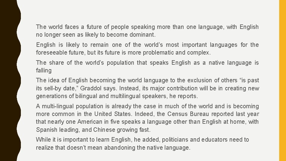 The world faces a future of people speaking more than one language, with English