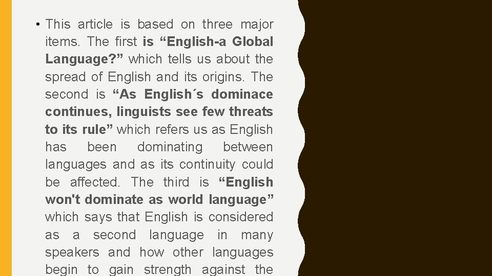  • This article is based on three major items. The first is “English-a