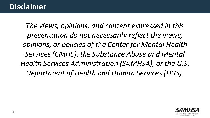 Disclaimer The views, opinions, and content expressed in this presentation do not necessarily reflect