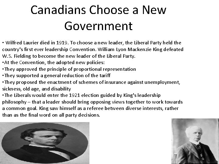 Canadians Choose a New Government • Wilfred Laurier died in 1919. To choose a