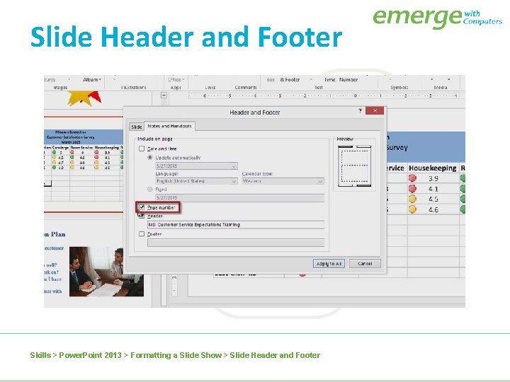 Slide Header and Footer Skills > Power. Point 2013 > Formatting a Slide Show