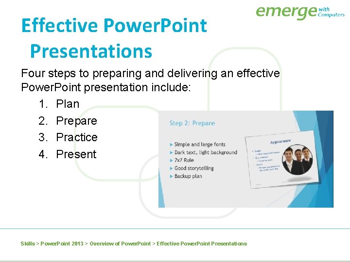 Effective Power. Point Presentations Four steps to preparing and delivering an effective Power. Point