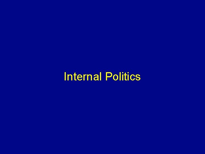 Internal Politics 
