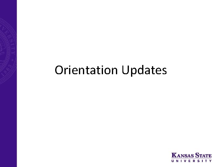 Orientation Updates 