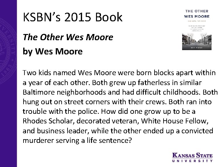 KSBN’s 2015 Book The Other Wes Moore by Wes Moore Two kids named Wes