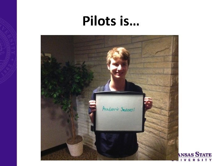 Pilots is… 