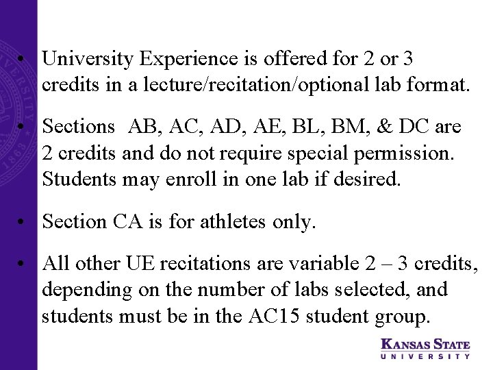  • University Experience is offered for 2 or 3 credits in a lecture/recitation/optional