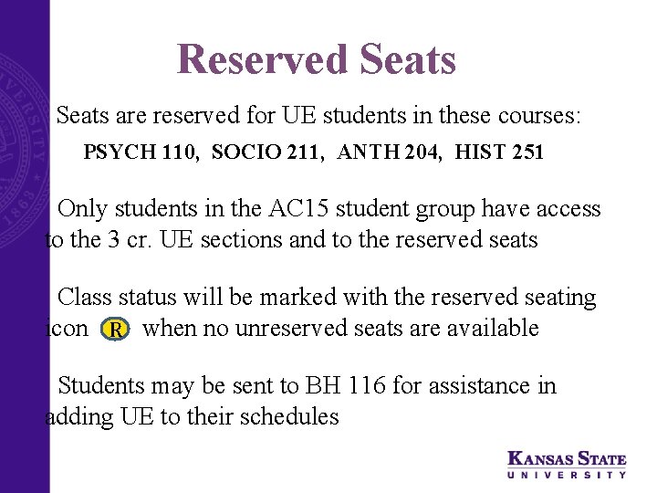 Reserved Seats are reserved for UE students in these courses: PSYCH 110, SOCIO 211,