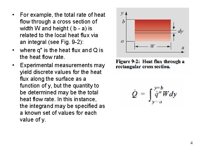  • For example, the total rate of heat flow through a cross section