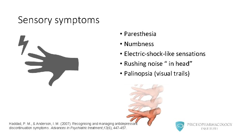 Sensory symptoms • Paresthesia • Numbness • Electric-shock-like sensations • Rushing noise “ in