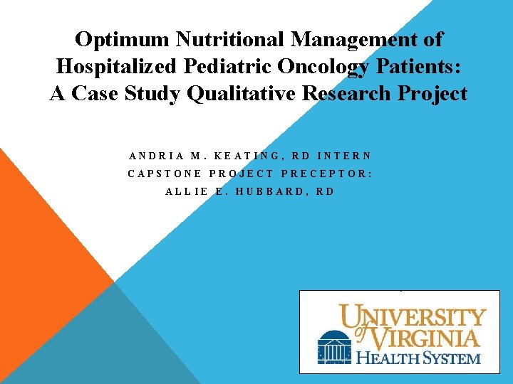 Optimum Nutritional Management of Hospitalized Pediatric Oncology Patients: A Case Study Qualitative Research Project