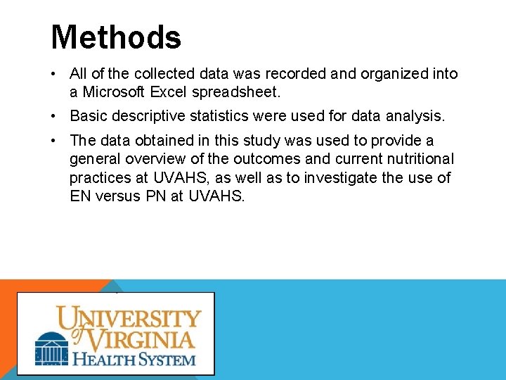 Methods • All of the collected data was recorded and organized into a Microsoft