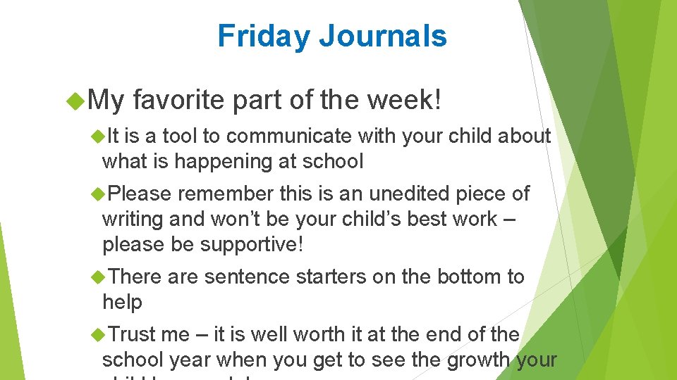 Friday Journals My favorite part of the week! It is a tool to communicate