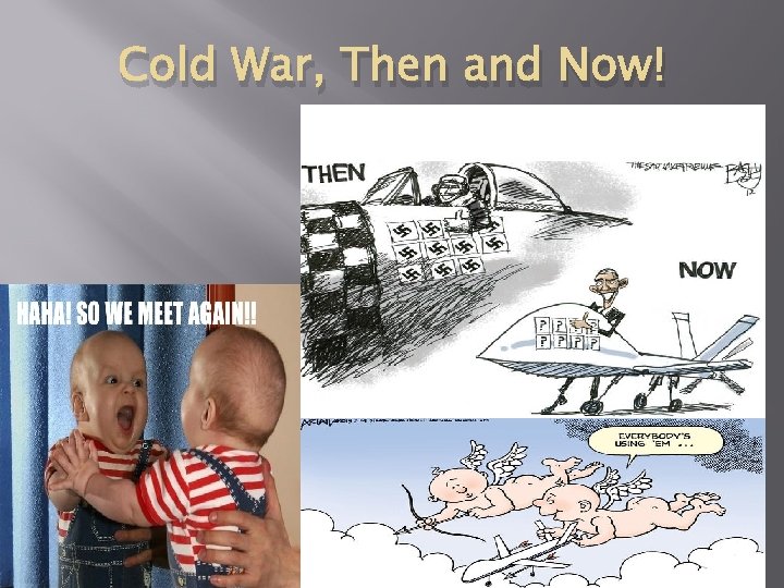 Cold War, Then and Now! 