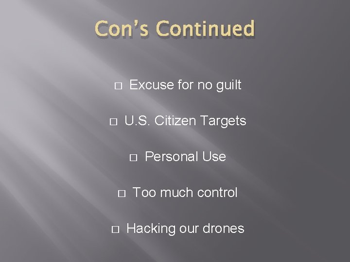 Con’s Continued Excuse for no guilt � � U. S. Citizen Targets � �