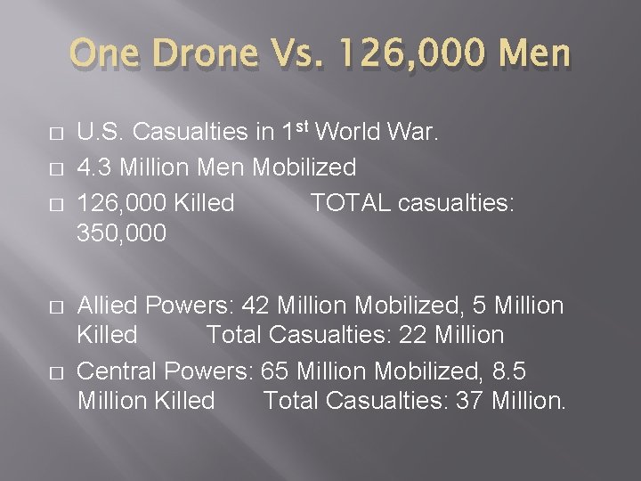 One Drone Vs. 126, 000 Men � � � U. S. Casualties in 1