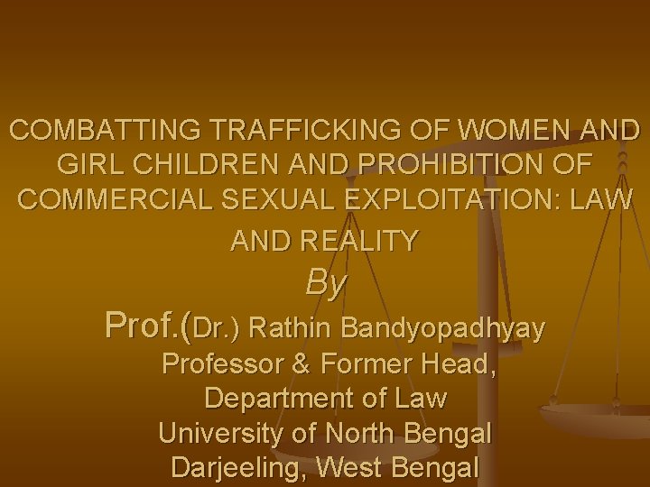 COMBATTING TRAFFICKING OF WOMEN AND GIRL CHILDREN AND PROHIBITION OF COMMERCIAL SEXUAL EXPLOITATION: LAW